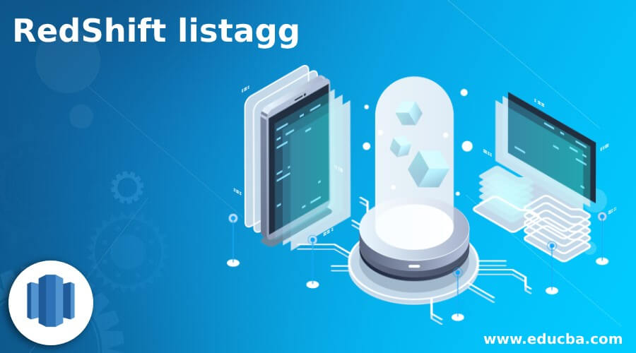 RedShift Listagg How Listagg Work In Redshift With Examples 