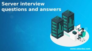 Top 9 Server Interview Questions and Answers {Update for 2023}