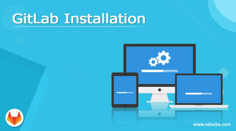 GitLab Installation | How To Create GitLab Installation?