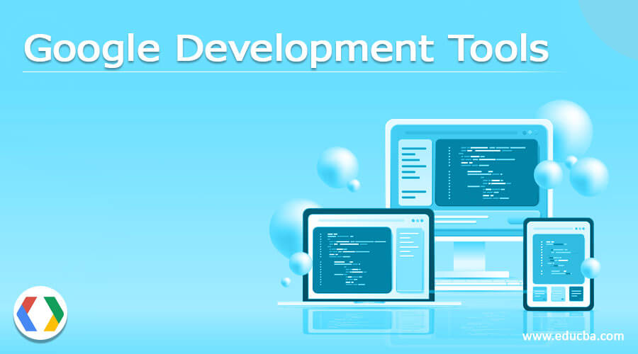 Google Development Tools