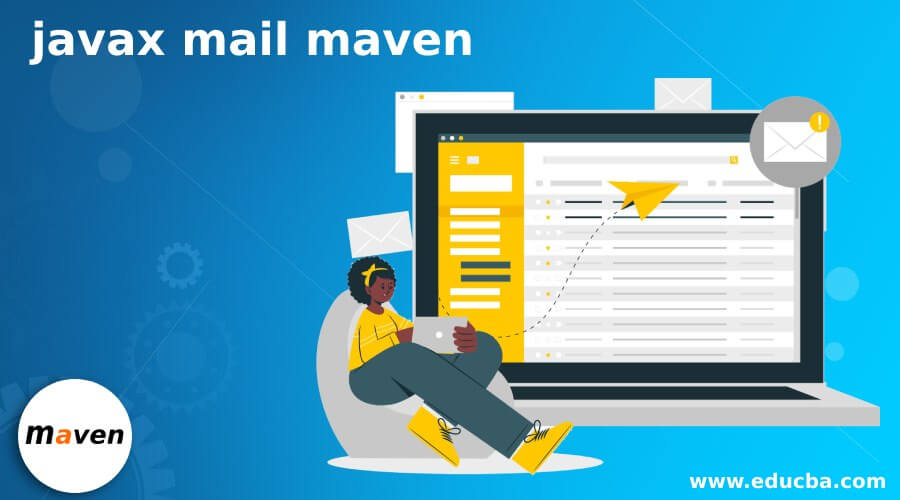 javax mail maven | Learn the essential idea of the javax mail