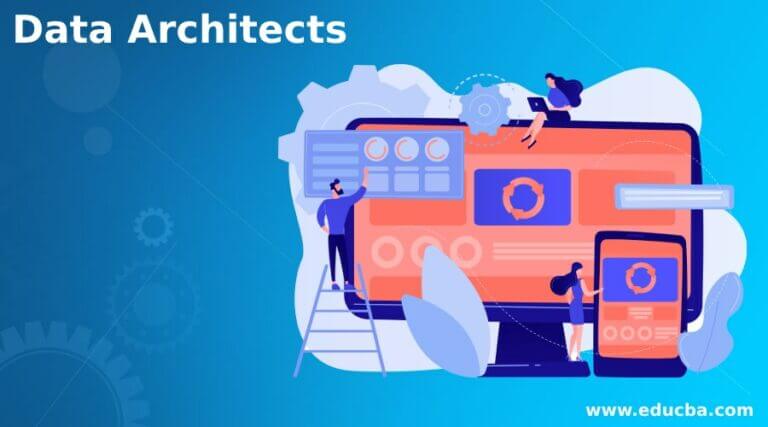 Data Architects | Complete Guide to Data Architects in detail