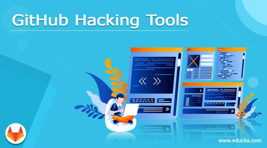 GitHub Hacking Tools | Hacking Tools hosted in the GitHub repository