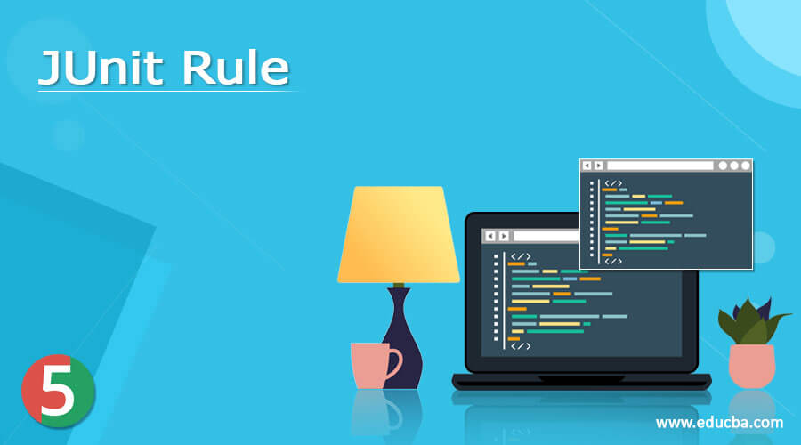 Junit Rule Guide to JUnit Rules What is Junit Rule? Methods