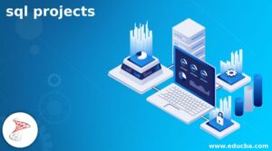 SQL Projects | Learn Top SQL Project Ideas & Examples