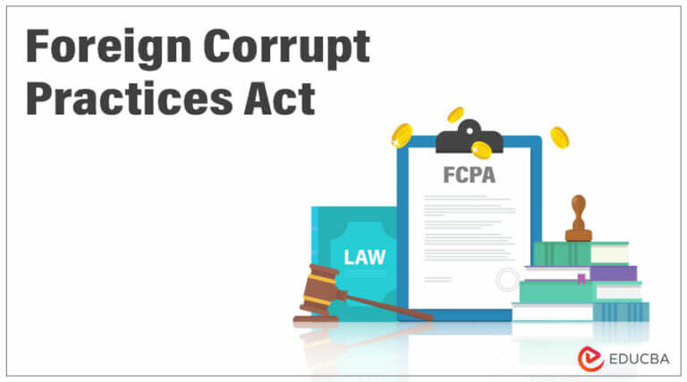 Foreign Corrupt Practices Act | What Led to Foreign Corrupt Practices Act?