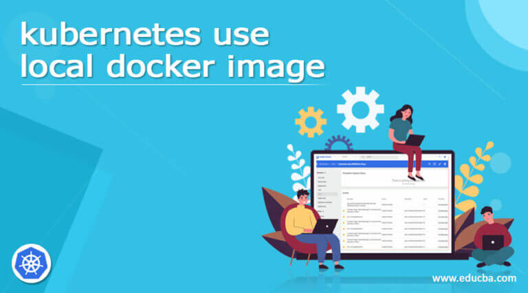 kubernetes-use-local-docker-image-learn-how-to-use-local-docker-image