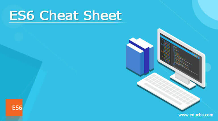 ES6 Cheat Sheet | What is ES6 cheat sheet? | Examples
