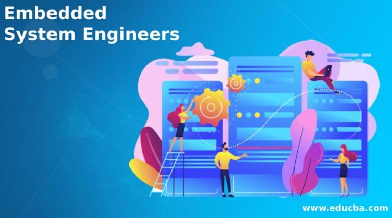 Embedded System Engineers | Roles of Embedded Systems Engineer
