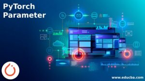 PyTorch Parameter | Complete Guide on PyTorch Parameter