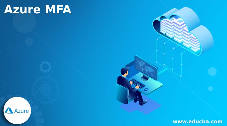 Azure MFA | Best Practices and Set Up of Azure MFA with Steps