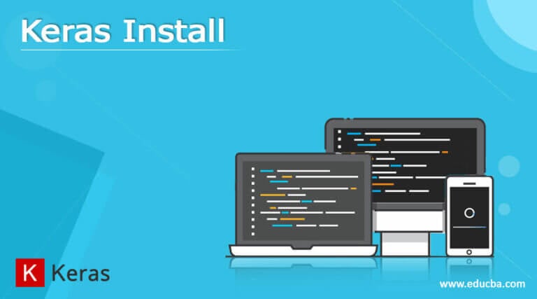 Keras Install Introduction Requirements Steps And Examples