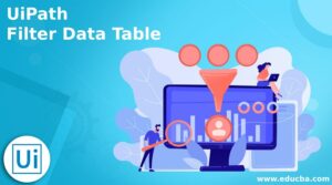 UiPath Filter Data Table | How to use UiPath filter data table?