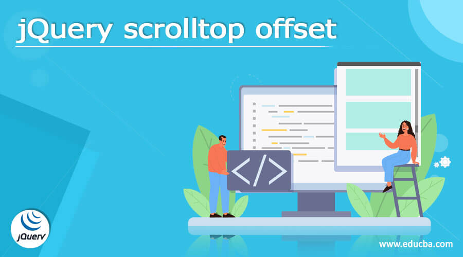 jQuery scrolltop offset | Learn How to use jQuery scrolltop offset?