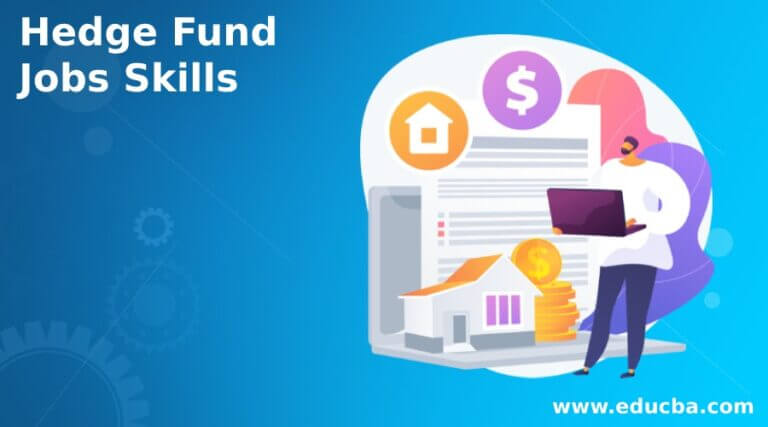 Hedge Fund Jobs Skills | Types, Advantages and Disadvantages