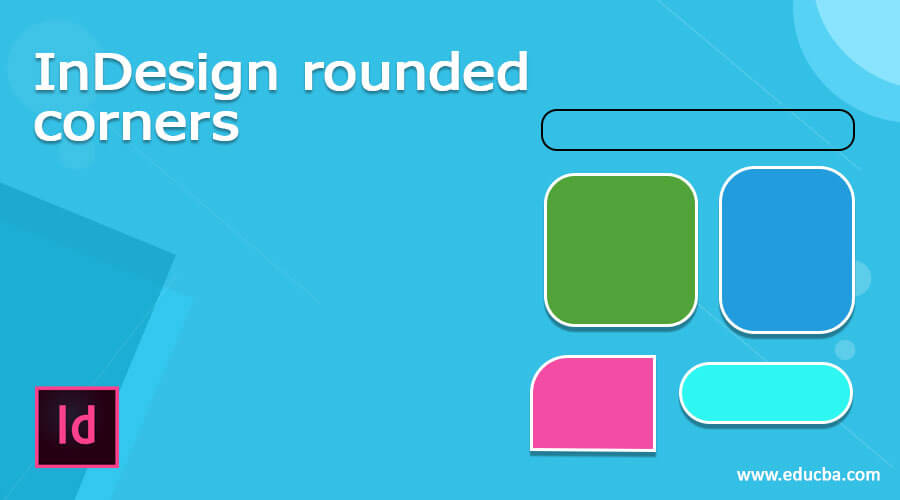 InDesign rounded corners Learn How to create and use Round Corners?