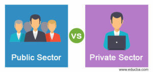 Public Sector vs Private Sector | Top 5 Differences You Should Know