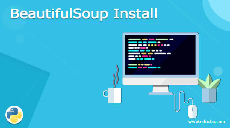 BeautifulSoup Install How To Install BeautifulSoup Examples