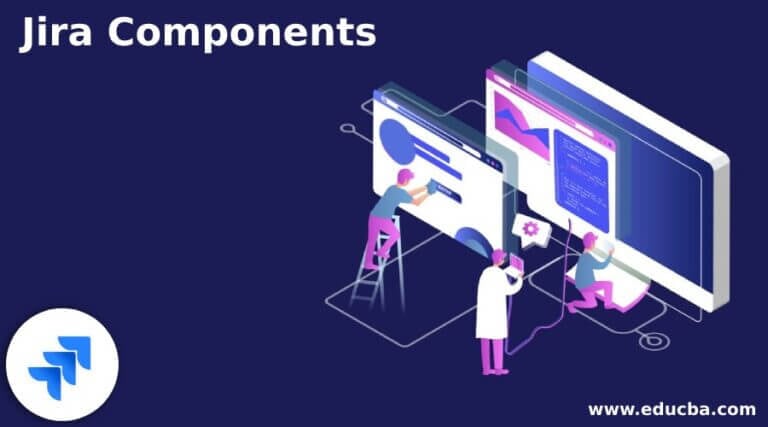 Jira Components | How to Use and Create Jira Components?