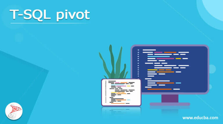 T-SQL pivot | Complete Guide on T-SQL pivot in detail