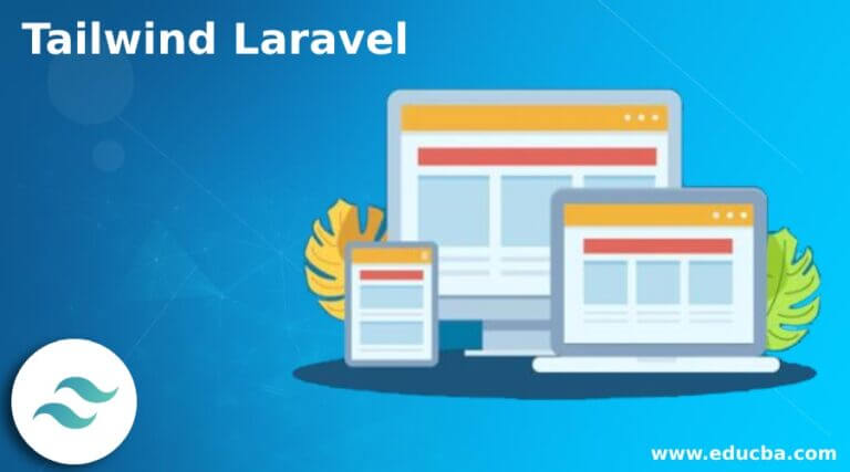 Tailwind Laravel | How To Use Laravel Tailwind With CSS?