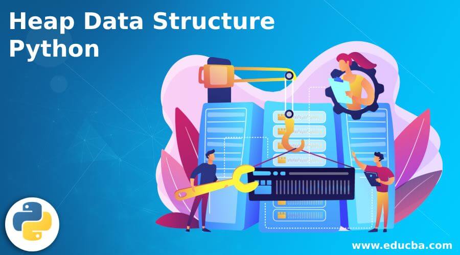 Heap Data Structure Python