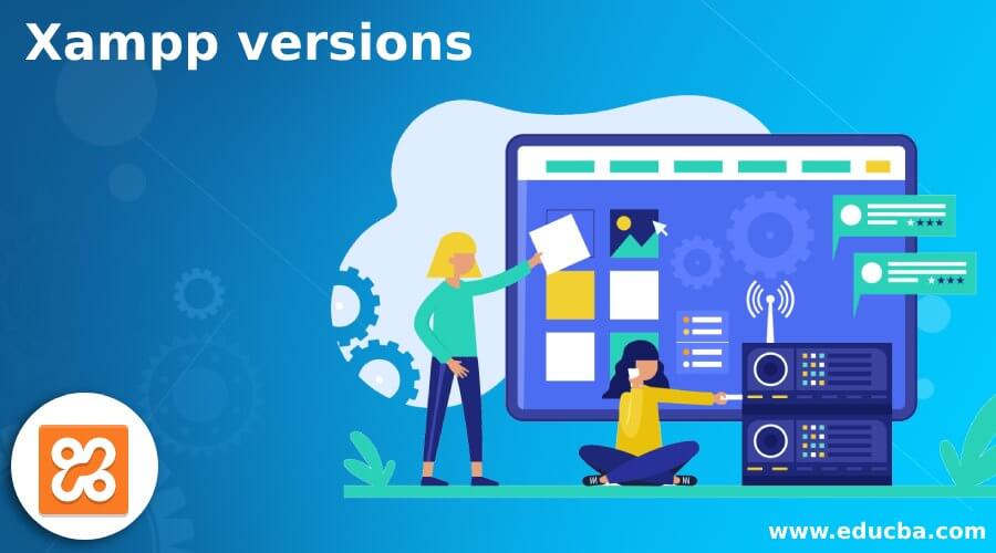 Xampp versions Learn what is Xampp and its components