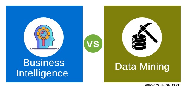 Business Intelligence vs Data Mining | Top 7 Useful Differences To