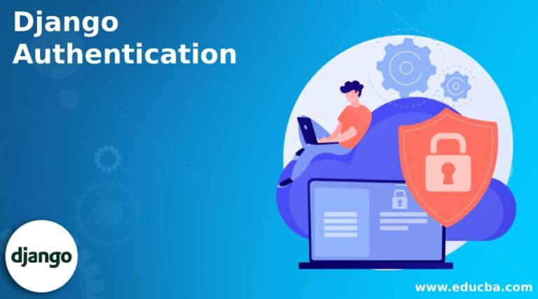 Django Authentication  How we can Create Authentication in Django?