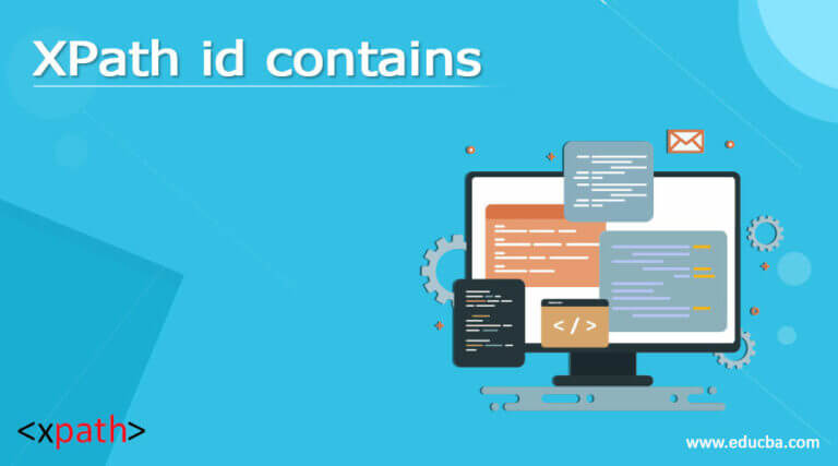 XPath id contains | What is XPath id contains? | How to Use?