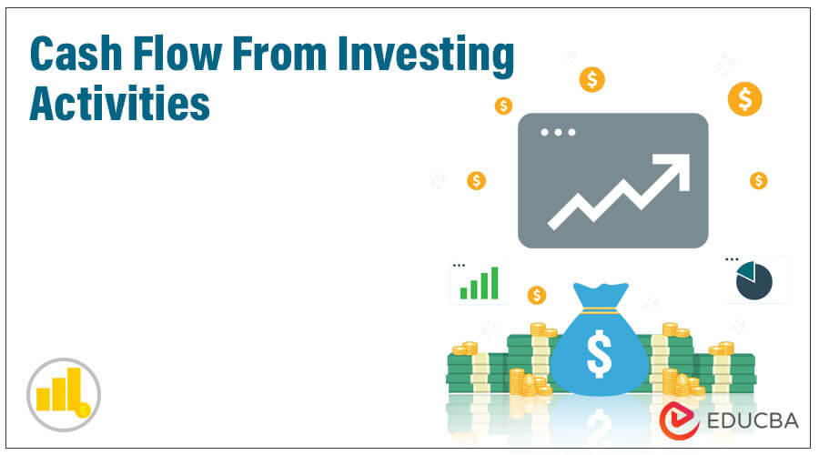 Cash Flow From Investing Activities Importance Example With Benefits