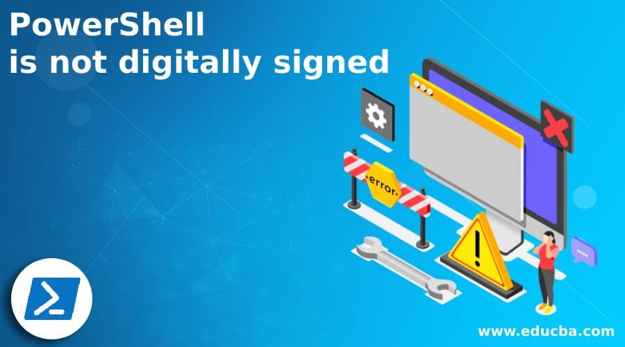 PowerShell is not digitally signed