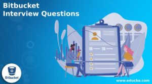 Top 9 Bitbucket Interview Questions and Answers {Update for 2023}