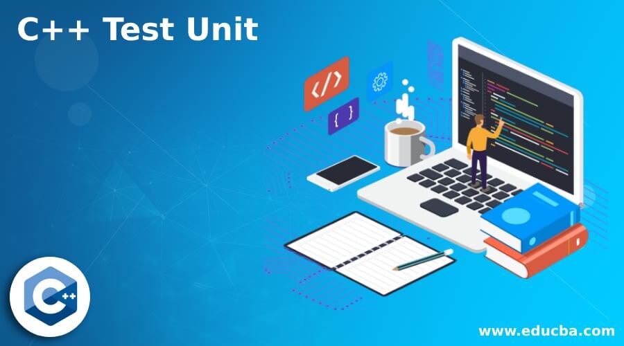 C++ Test Unit | Why to Use C++ Test Unit? | Framework | Tools