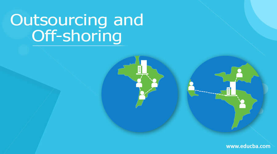 Outsourcing and Off-shoring