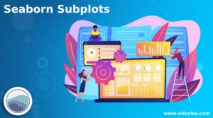 Seaborn Subplots | How to Use and Steps to Create Seaborn Subplots
