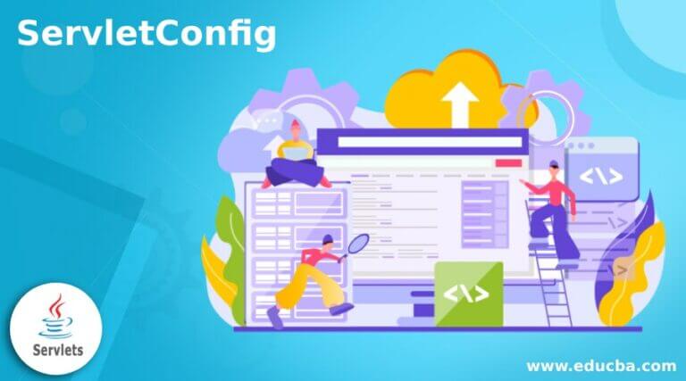 ServletConfig | How to Use ServletConfig Interface? | Methods | Examples