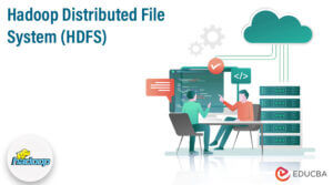 Hadoop Distributed File System (HDFS) | Complete Guide on HDFS