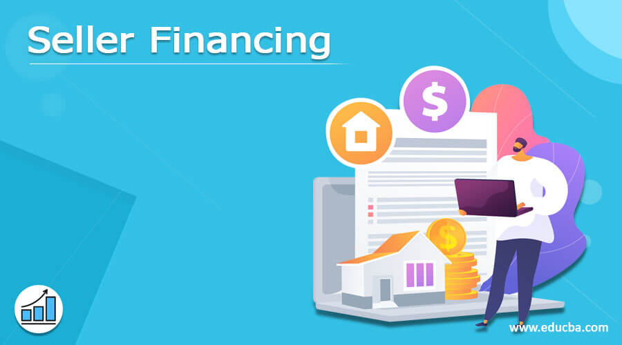 seller-financing-complete-guide-on-seller-financing-with-working