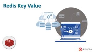 Redis Key Value | How to Create Key Value Pair Commands in Redis?