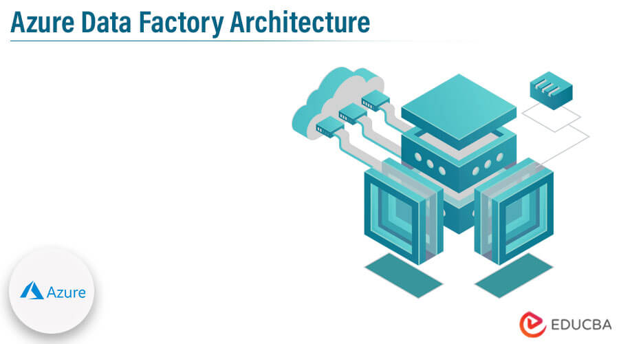Azure Data Factory Architecture