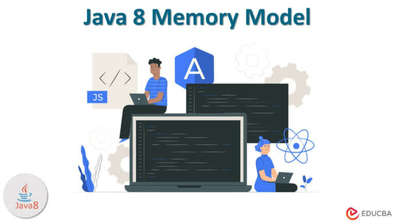 Java 8 Memory Model Structure and Components of Java 8 Memory