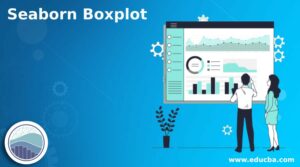 Seaborn Boxplot | How to Use Seaborn Boxplot with Examples and FAQ?