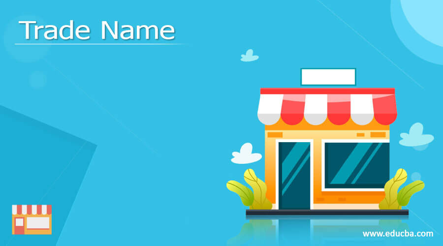 Trade Name | A Complete Guide on Trade Name with Examples