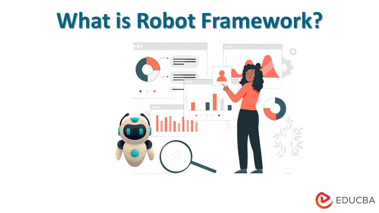 What is Robot Framework? Keywords, Tools, Architecture, Benefits