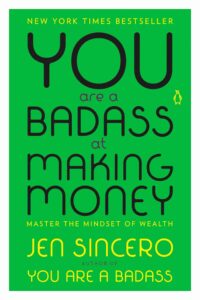 You Are A Badass At Making Money