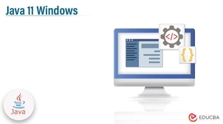 Java 11 Windows  Java 11 Downloads for Windows  Installation