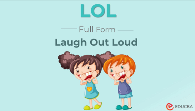 LOL Full Form- LOL Stands for Laugh Out Loud