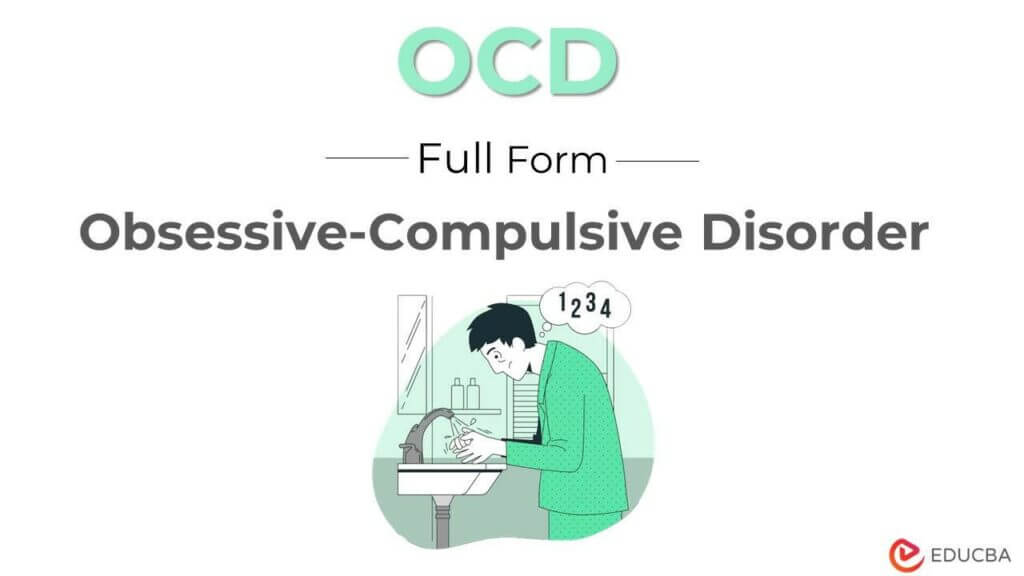 Full Form of OCD Types Causes Symptoms Treatment