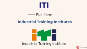 Full Form of ITI | What is ITI, Why is ITI Popular, Benefits
